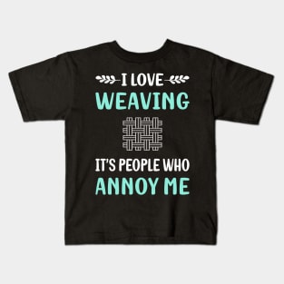 Annoy Me Weaving Weaver Kids T-Shirt